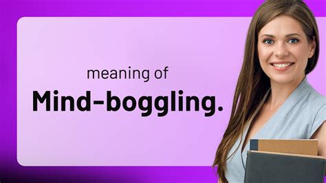mind-boggling synonym|mind boggling meaning.